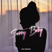Рингтон Sorry Baby от LXE & RAIKAHO
